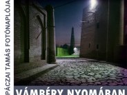 Vámbéry nyomában kiállítás
