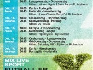 EB SPORT ÉLŐ Közvetítés óriás ledfalon /rossz idő esetén a Clubban Plazmán/ MIX TERAS.............