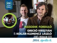 Második forduló - Zenés irodalmi est Grecsó Krisztiánnal és Kollár-Klemencz Lászlóval