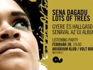 Sena Dagadu: Lots of Trees - Lemezmeghallgató buli