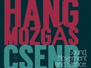 Kovács Kata – Tom O’Doherty (munkabemutató) – HANG, MOZGÁS és CSEND