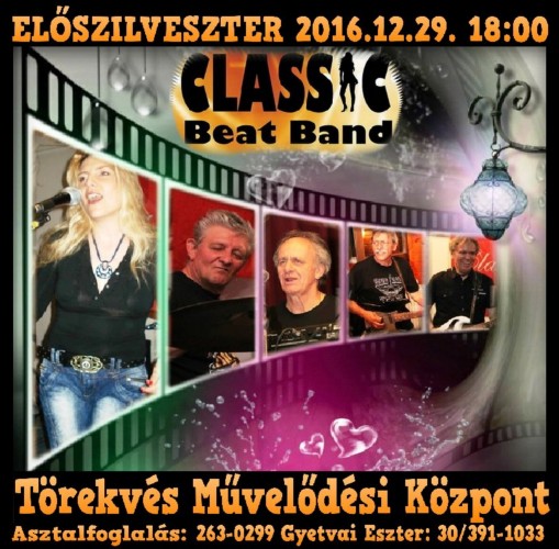   - Classic Beat Band elő-szilveszter a Törekvésben
