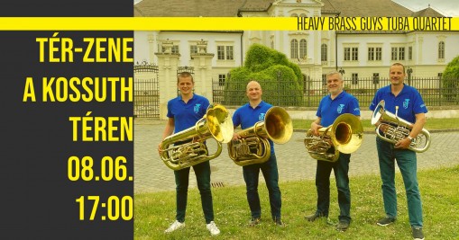 Tér Zene a Kossuth Téren: Heavy Brass Guys Tuba Quartet  - Tér-Zene a Kossuth téren: Heavy Brass Guys Tuba Quartet