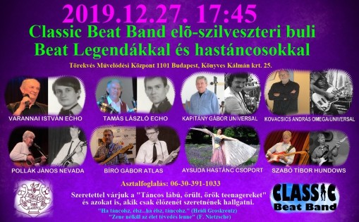   -  CLASSIC BEAT BAND ELŐ-SZILVESZTERI BULI BEAT LEGENDÁKKAL ÉS HASTÁNCOSOKKAL A TÖRIBEN 