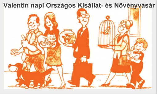   - Valentin napi Országos Kisállat- és Növényvásár