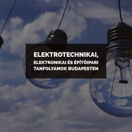 Jelentkezz a budapesti Elektronikai technikus tanfolyamra!  - Ingyenes nappali tagozatos Elektronikai technikus OKJ-s tanfolyam Budapesten