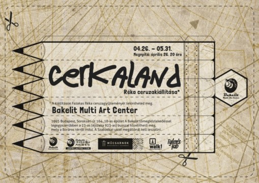   - Cerkaland – kiállítás (2013. ápr.26 – máj.31)