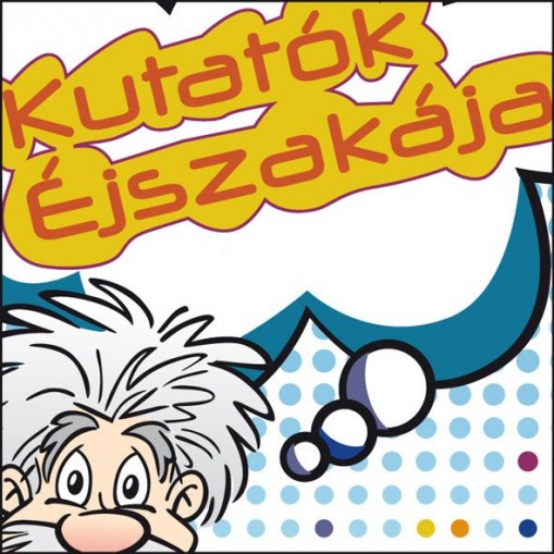 Kutatók Éjszakája 2012  - Kutatók Éjszakája - Budapest