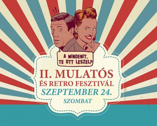   - Mulatós és Retro Fesztivál
