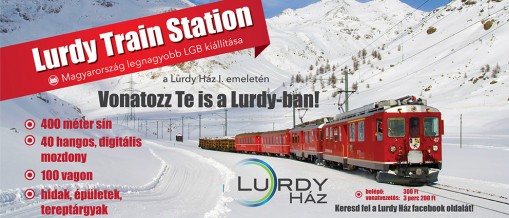 Vonatozz a Lurdyban!  - Vasútmodell kiállítás a Lurdyban