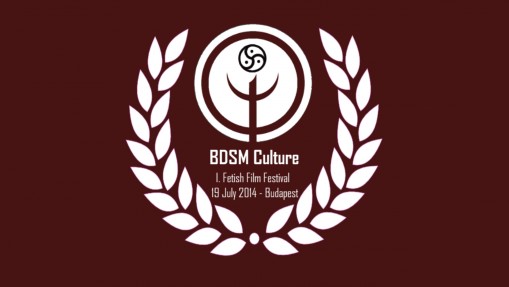   - BDSM Culture Fetish Film Festival - Budapest 2014