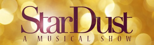   - StarDust: A musical show