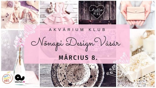 Hello Piac Nőnapi Design Vásár  - Hello Piac Nőnapi Design Vásár