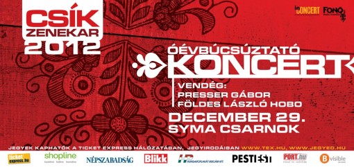Csík Zenekar Óévbúcsúztató Koncert 2012  - CSÍK Zenekar Óévbúcsúztató Koncert