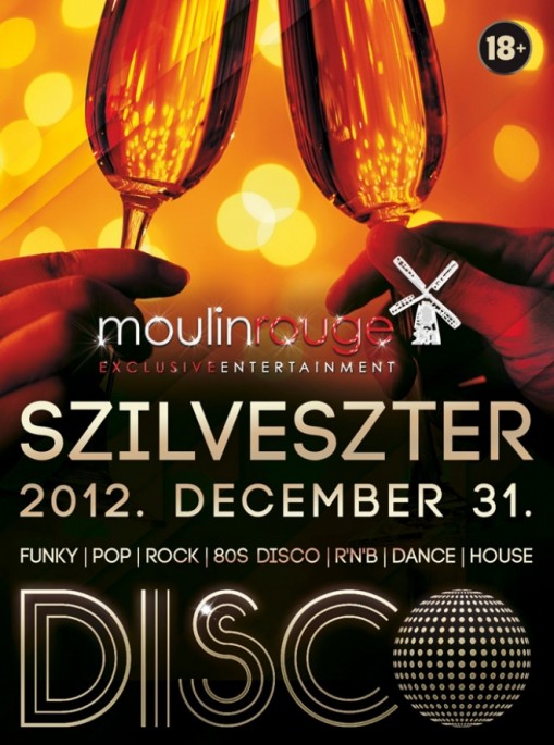   - Moulin Rouge szilveszter