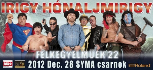   - Irigy Hónaljmirigy születésnapi szuperkoncert