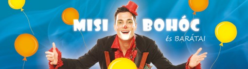   - Misi bohóc és barátai állandó Játszóház