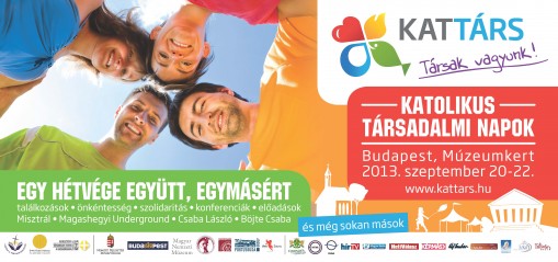 KATTÁRS 2013 Katolikus Társadalmi Napok  - KATTÁRS Katolikus Társadalmi Napok