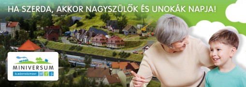 Nagyszülők napja -MINIVERSUM  - Nagyszülők és unokák napja a MINIVERSUM-ban