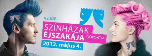   - Színházak Éjszakája