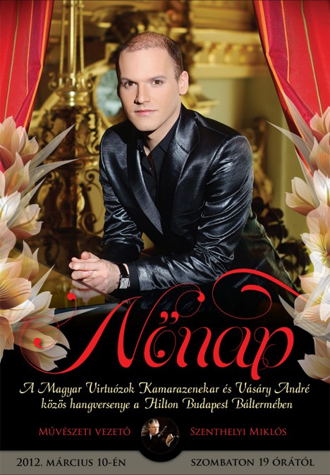 Vásáry André Nőnapi Hangverseny 2012 Nőnap  - Vásáry André és a Magyar Virtuózok ünnepi hangversenye
