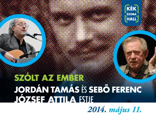 József Attila est  - Szólt az ember - József Attila versei Jordán Tamás előadásában, Sebő Ferenc zenéjével