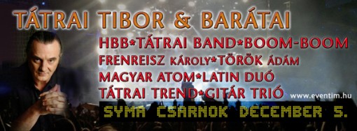   - Tátrai Tibor és barátai koncert