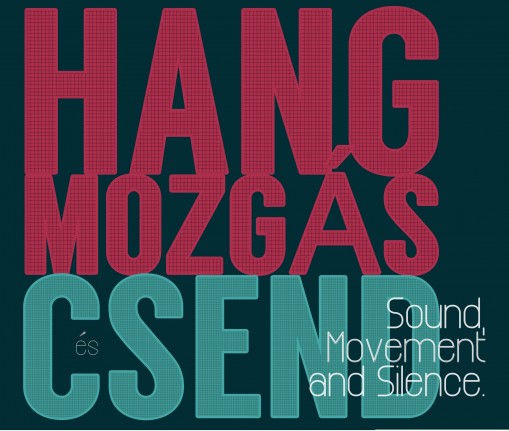   - Kovács Kata – Tom O’Doherty (munkabemutató) – HANG, MOZGÁS és CSEND
