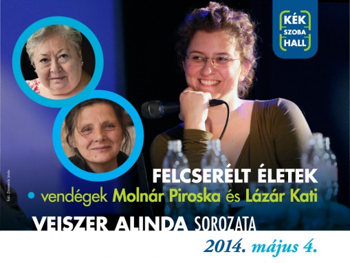 Felcserélt életek  - Felcserélt életek - Veiszer Alinda sorozata - vendégek: Molnár Piroska és Lázár Kati