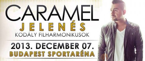   - Caramel koncert - Jelenés