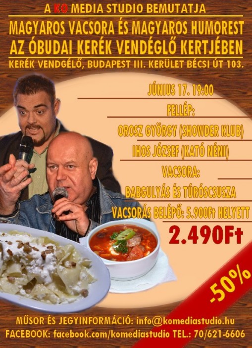   - Magyaros vacsora és magyaros humorest az óbudai, 110 éves Kerék Vendéglőben